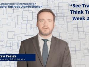 FRA Acting Administrator Drew Feeley welcomes See Tracks? Think Train Week 2025
